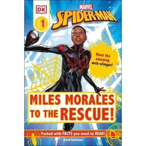 Marvel Spider-Man: Miles Morales to the Rescue!: Meet the Amazing Web-Slinger!
