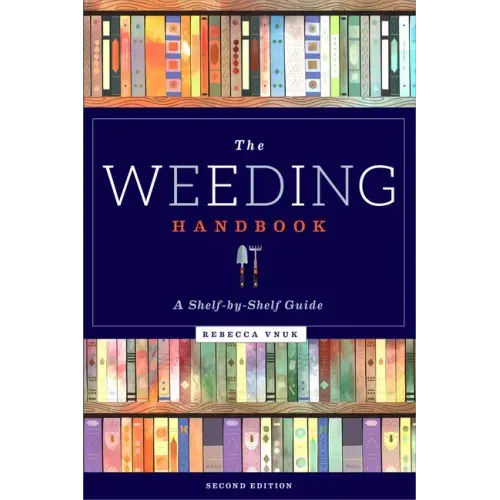 The Weeding Handbook: A Shelf-by-Shelf Guide