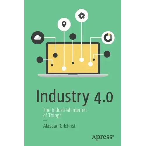 Industry 4.0: The Industrial Internet of Things