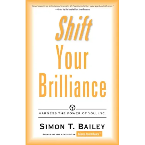 Shift Your Brilliance: Harness the Power of You, Inc.