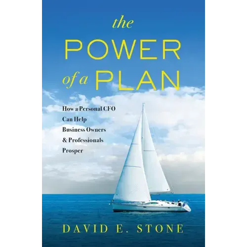 The Power of a Plan: How a Personal CFO Can Help Business Owners & Professionals Prosper