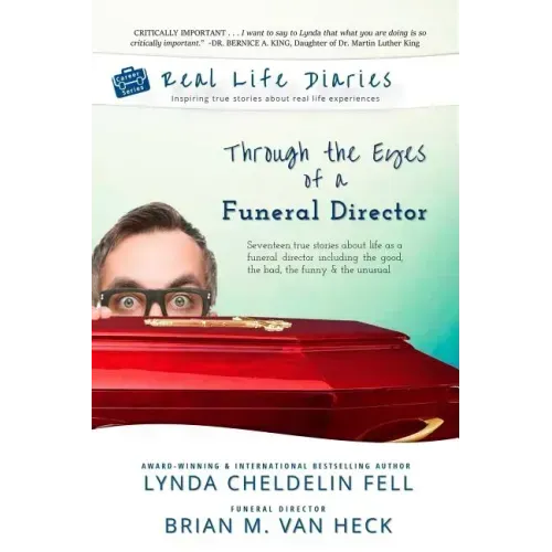 Real Life Diaries: Through the Eyes of a Funeral Director