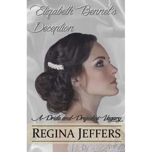 Elizabeth Bennet's Deception: A Pride and Prejudice Vagary