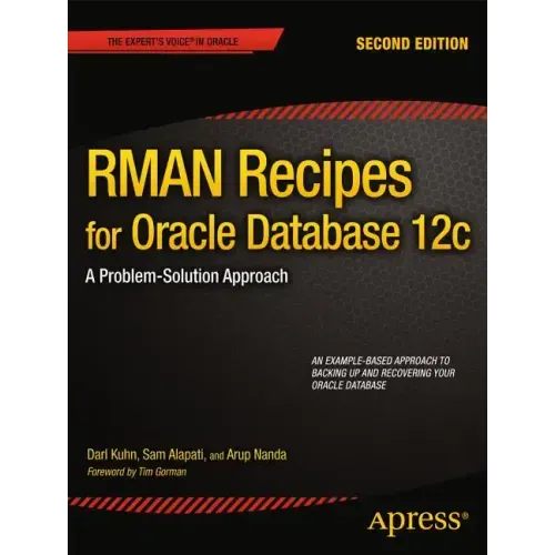 RMAN Recipes for Oracle Database 12c: A Problem-Solution Approach