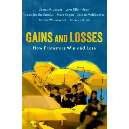 Gains and Losses: How Protestors Win and Lose