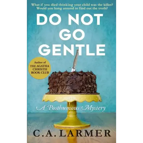 Do Not Go Gentle: A Posthumous Mystery