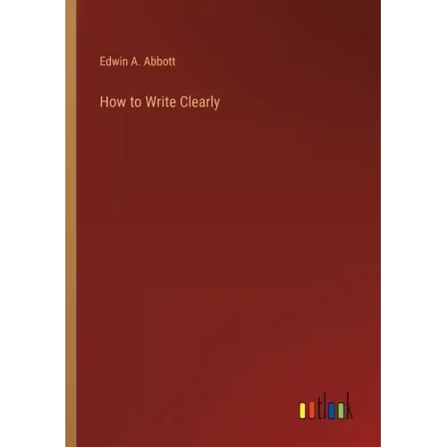 How to Write Clearly