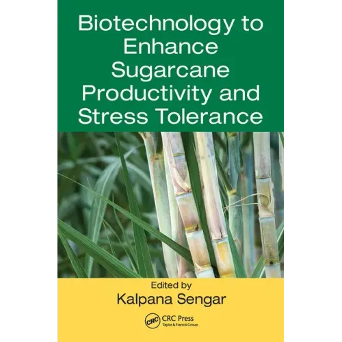 Biotechnology to Enhance Sugarcane Productivity and Stress Tolerance