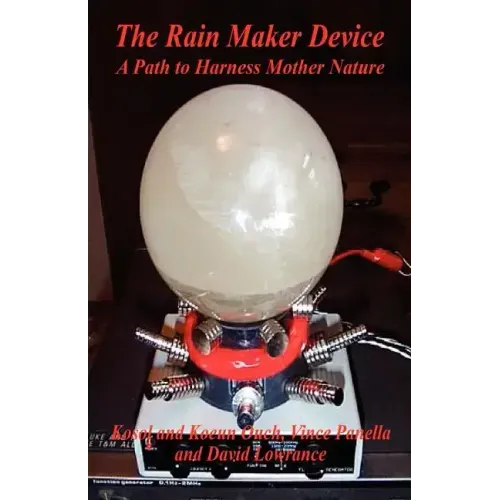 The Rain Maker Device - A Path to Harness Mother Nature