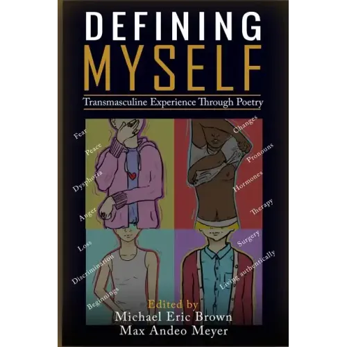 Defining Myself: Transmasculine Experience Through Poetry