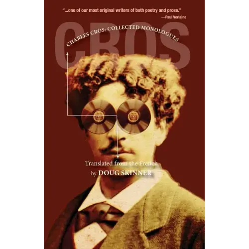 Charles Cros: Collected Monologues