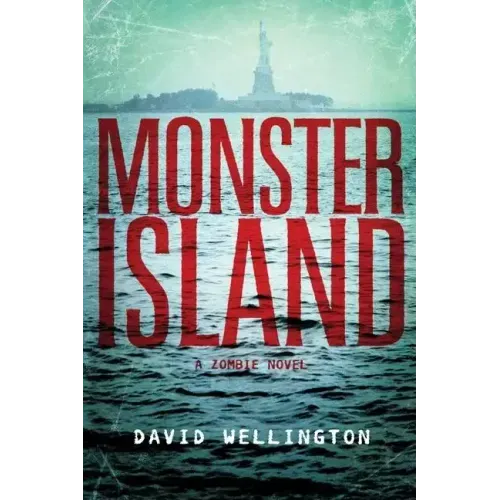 Monster Island: A Zombie Novel