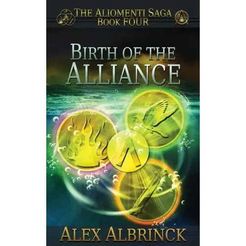 Birth of the Alliance (The Aliomenti Saga - Book 4)