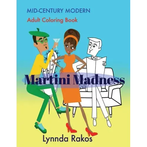 Martini Madness: Mid- Century Modern Adult Coloring Book