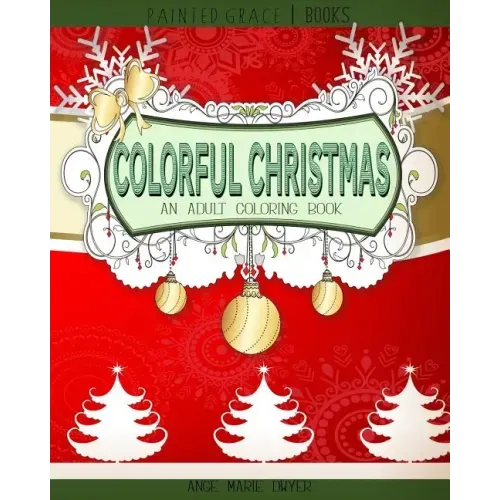 Colorful Christmas: An Adult Coloring Book for the Holidays