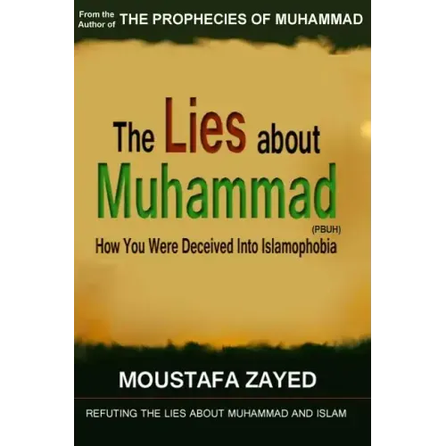 The lies about Muhammad: How You Were Deceived Into Islamophobia
