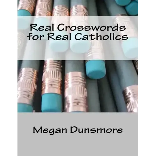 Real Crosswords for Real Catholics