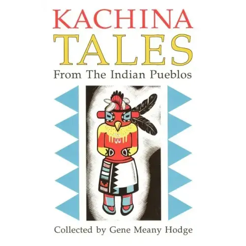 Kachina Tales from the Indian Pueblos