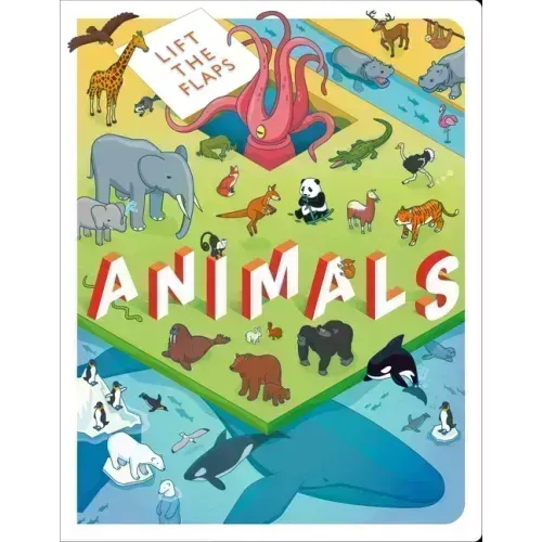 Lift the Flaps: Animals: Lift-The-Flap Book