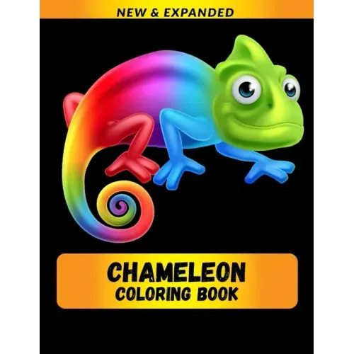Chameleon Coloring Book (NEW & EXPANDED): Wonderful Chameleon Coloring Book For Chameleon Lover, Adults, Teens