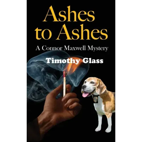 Ashes to Ashes: A Connor Maxwell Mystery