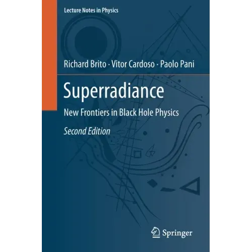 Superradiance: New Frontiers in Black Hole Physics