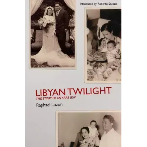 Libyan Twilight: The Story of an Arab Jew