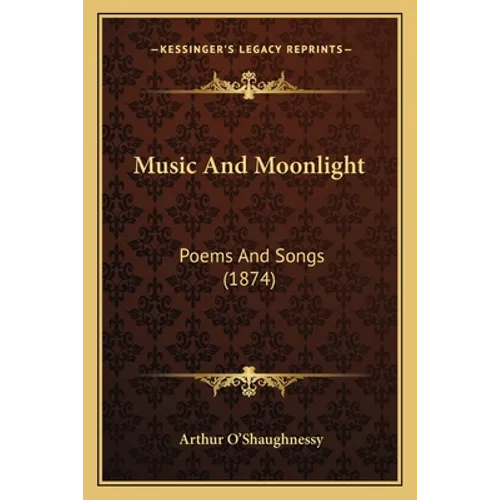 Music and Moonlight: Poems and Songs (1874)