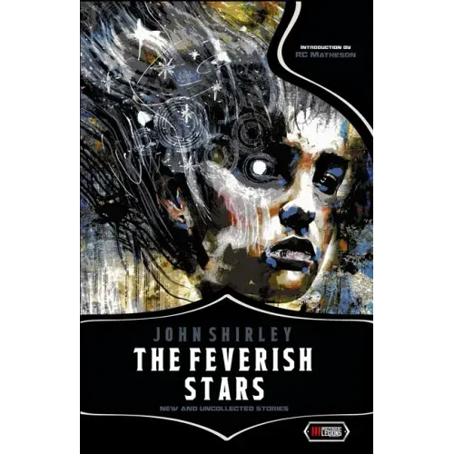 The Feverish Stars: New and Uncollected Stories