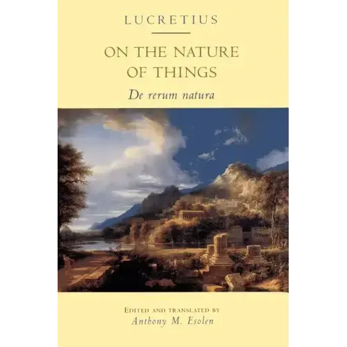 On the Nature of Things: de Rerum Natura