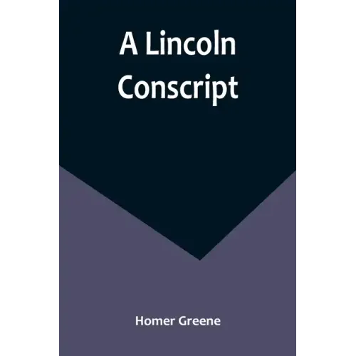 A Lincoln Conscript