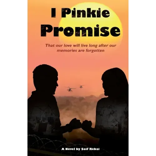 I Pinkie Promise: That our love will live long after our memories are forgotten