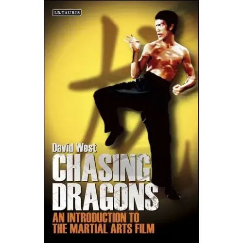 Chasing Dragons: An Introduction to the Martial Arts Film