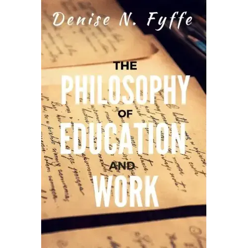 The Philosophy of Education and Work