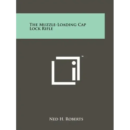 The Muzzle-Loading Cap Lock Rifle