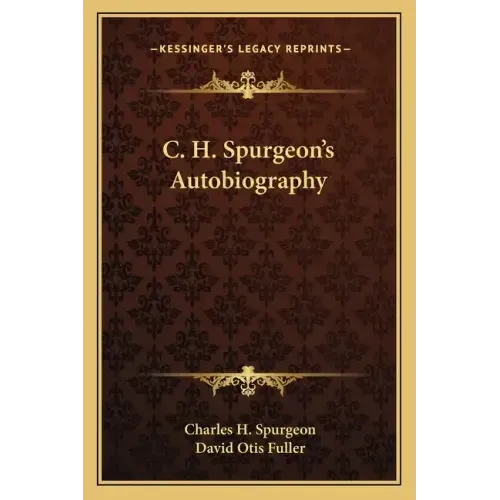 C. H. Spurgeon's Autobiography