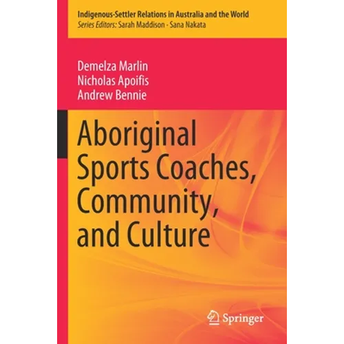 Aboriginal Sports Coaches, Community, and Culture