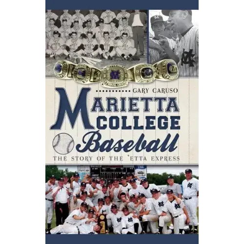 Marietta College Baseball: The Story of the 'Etta Express