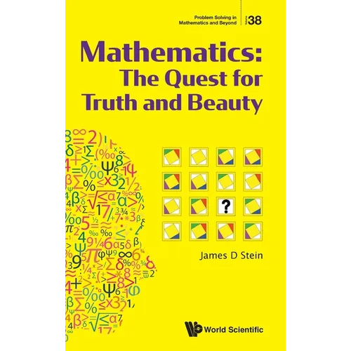 Mathematics: The Quest for Truth and Beauty