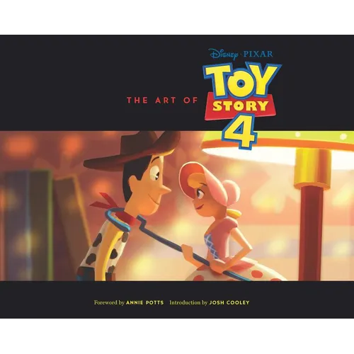 Disney/Pixar the Art of Toy Story 4: (Toy Story Art Book, Pixar Animation Process Book)