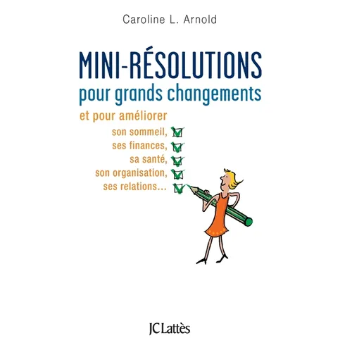 Mini-résolutions pour grands changements