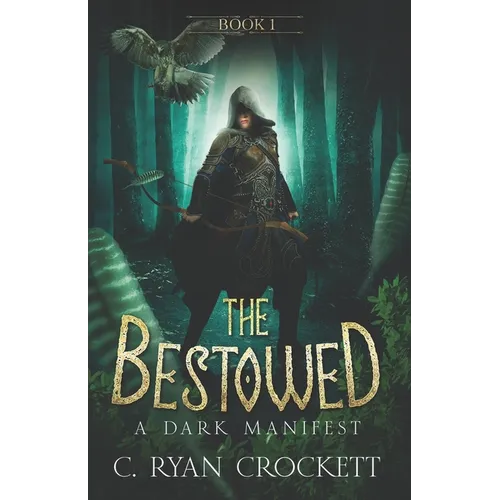 The Bestowed: A Dark Manifest