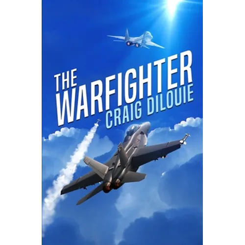 The Warfighter: A Novel of the Second Korean War