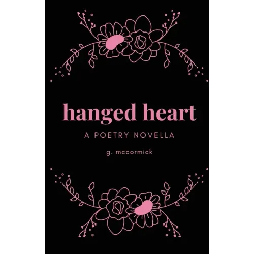 hanged heart: a poetry novella