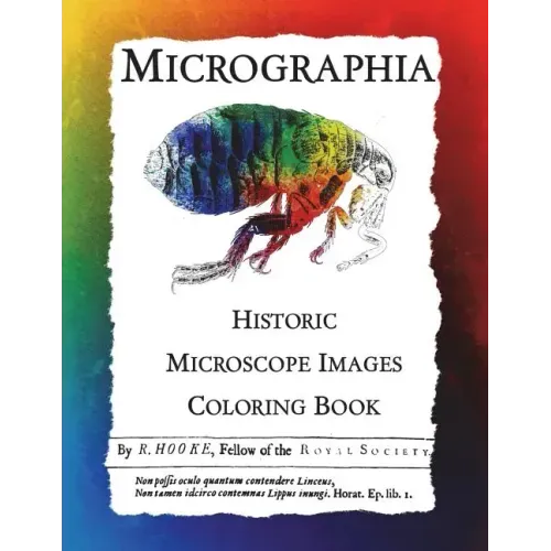 Micrographia: Historic Microscope Images Coloring Book