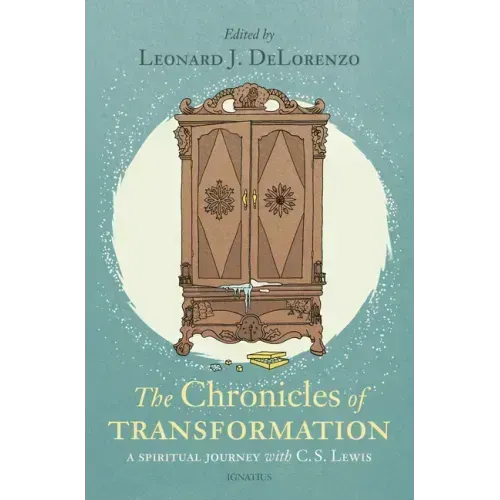 Chronicles of Transformation: A Spiritual Journey with C. S. Lewis