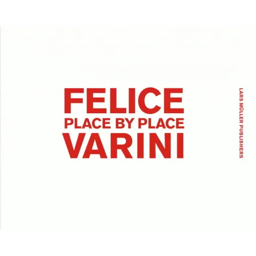 Felice Varini: Place by Place
