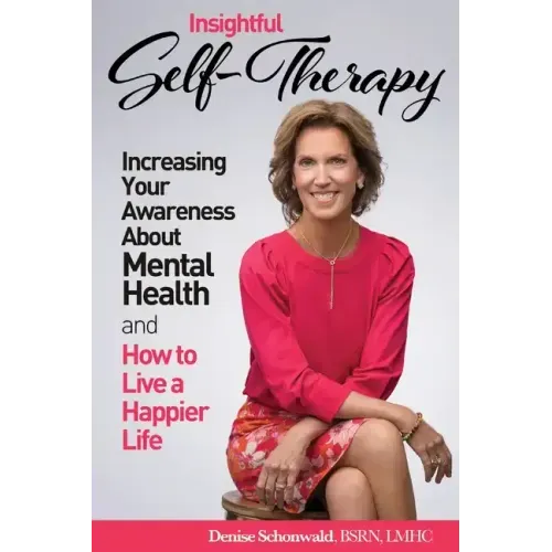 INSIGHTFUL SELF-THERAPY - Increasing Your Awareness about Mental Health and How to Live a Happier Life