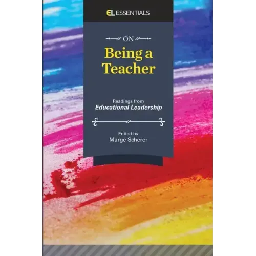On Being a Teacher: Readings from Educational Leadership (EL Essentials)