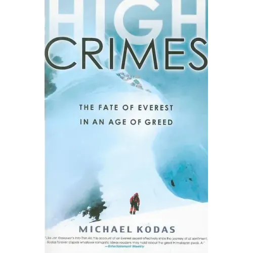 High Crimes: The Fate of Everest in an Age of Greed